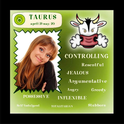 TAURUS 'Not so Positive' Tile